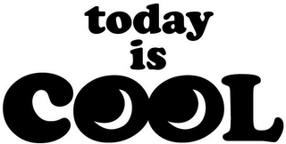 TODAY IS COOL logo