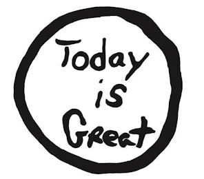 TODAY IS GREAT logo