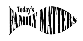 TODAY'S FAMILY MATTERS logo