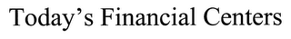 TODAY'S FINANCIAL CENTERS logo