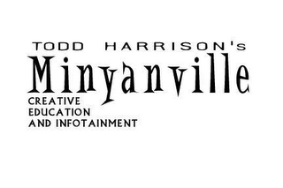 TODD HARRISON'S MINYANVILLE CREATIVE EDUCATION AND INFOTAINMENT logo