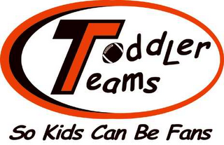 TODDLER TEAMS SO KIDS CAN BE FANS logo