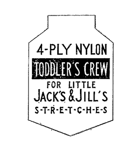 TODDLER'S CREW 4-PLY NYLON FOR LITTLE JACK'S & JILL'S S-T-R-E-T-C-H-E-S logo