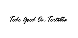 TODO GOOD ON TORTILLA logo