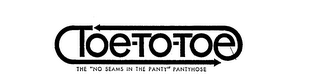 TOE-TO-TOE THE "NO SEAMS IN THE PANTY" PANTYHOSE logo