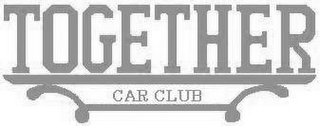 TOGETHER CAR CLUB logo