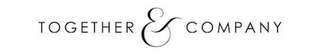 TOGETHER & COMPANY logo