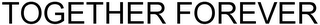 TOGETHER FOREVER logo