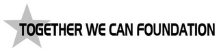 TOGETHER WE CAN FOUNDATION logo