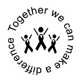 TOGETHER WE CAN MAKE A DIFFERENCE logo
