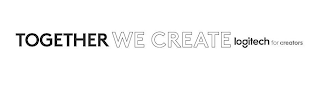 TOGETHER WE CREATE LOGITECH FOR CREATORS logo