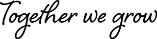 TOGETHER WE GROW logo