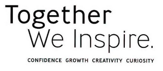 TOGETHER WE INSPIRE. CONFIDENCE GROWTH CREATIVITY CURIOSITY logo