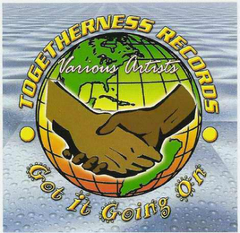 TOGETHERNESS RECORDS GOT IT GOING ON VARIOUS ARTISTS logo