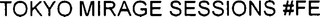 TOKYO MIRAGE SESSIONS #FE logo