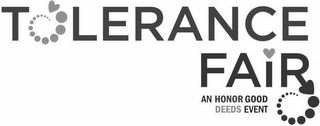 TOLERANCE FAIR AN HONOR GOOD DEEDS EVENT logo