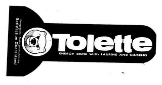 TOLETTE ENERGY DRINK WITH LAURINE AND GINSENG SATISFACTION GUARANTEED logo