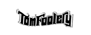 TOM FOOLERY logo