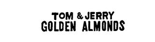 TOM & JERRY GOLDEN ALMONDS logo