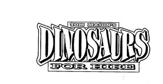 TOM MASON'S DINOSAURS FOR HIRE logo