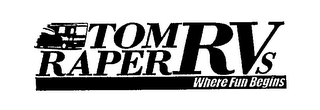 TOM RAPER RVS WHERE FUN BEGINS logo