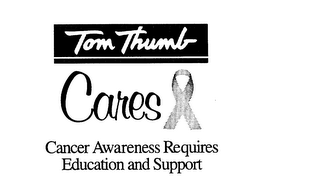 TOM THUMB CARES CANCER AWARENESS REQUIRES EDUCATION AND SUPPORT logo