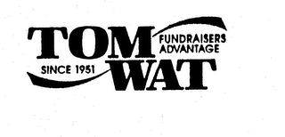 TOM WAT FUNDRAISERS ADVANTAGE SINCE 1951 logo