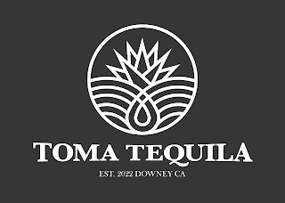 TOMA TEQUILA EST. 2022 DOWNEY CA logo