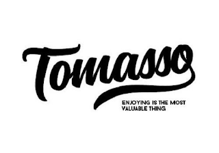 TOMASSO ENJOYING IS THE MOST VALUABLE THING logo