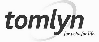TOMLYN FOR PETS. FOR LIFE. logo