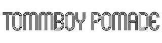 TOMMBOY POMADE logo