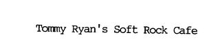 TOMMY RYAN'S SOFT ROCK CAFE logo