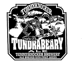 TOMMYKNOCKER TUNDRABEARY ALE TOMMYKNOCKER BREWERY ALE BREWED WITH FRUIT JUICES logo