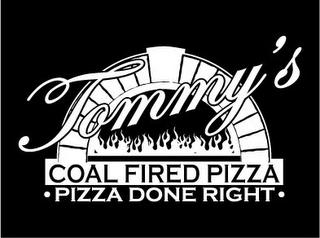 TOMMY'S COAL FIRED PIZZA PIZZA DONE RIGHT logo