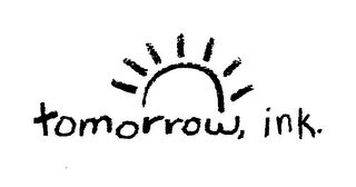 TOMORROW, INK.