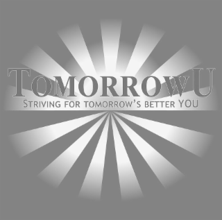 TOMORROWU STRIVING FOR TOMORROW'S BETTER YOU logo