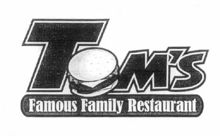 TOM'S FAMOUS FAMILY RESTAURANT logo