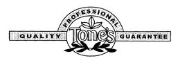 TONE'S PROFESSIONAL QUALITY GUARANTEE logo