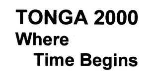 TONGA 2000 WHERE TIME BEGINS logo