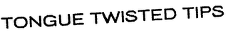 TONGUE TWISTED TIPS logo