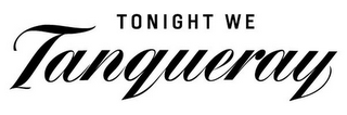 TONIGHT WE TANQUERAY logo