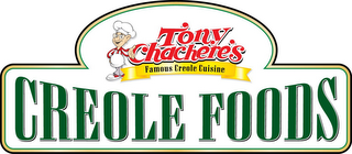 TONY CHACHERE'S FAMOUS CREOLE CUISINE CREOLE FOODS logo
