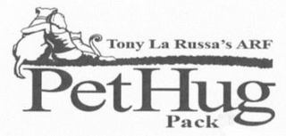 TONY LA RUSSA'S ARF PET HUG PACK logo