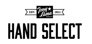 TONY LAMA BOOTS EST. 1911 HAND SELECT logo