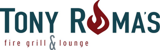 TONY ROMA'S FIRE GRILL & LOUNGE logo