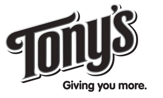 TONY'S GIVING YOU MORE logo