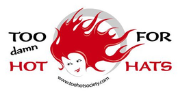TOO DAMN HOT FOR HATS WWW.TOOHOTSOCIETY.COM logo