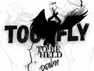 TOO FLY TO BE HELD DOWN logo