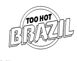 TOO HOT BRAZIL logo