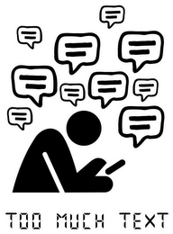 TOO MUCH TEXT logo